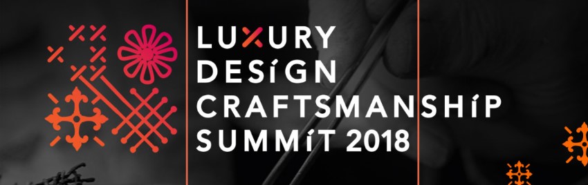 2018 Event Luxury Design Craftsmanship Summit Is Going To Happen! 1